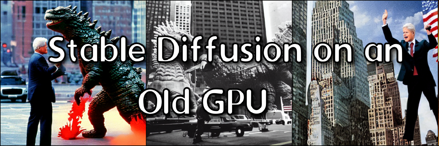 Running Stable Diffusion with an Old GPU